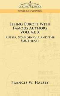 Cover image for Seeing Europe with Famous Authors: Volume X - Russia, Scandinavia, and the Southeast