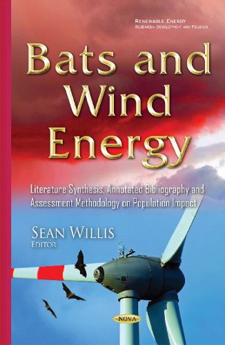 Cover image for Bats & Wind Energy: Literature Synthesis, Annotated Bibliography & Assessment Methodology on Population Impact