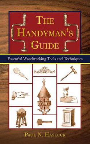 Cover image for The Handyman's Book: Tools, Materials, and Techniques for Traditional Woodworkers