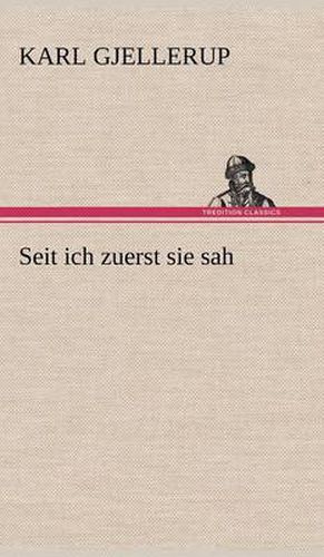 Seit Ich Zuerst Sie Sah