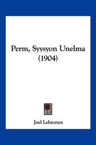 Cover image for Perm, Syysyon Unelma (1904)