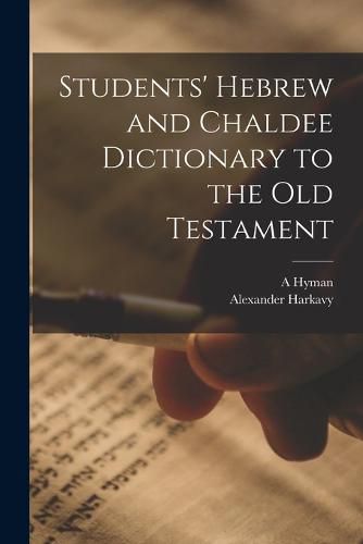 Cover image for Students' Hebrew and Chaldee Dictionary to the Old Testament