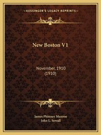 Cover image for New Boston V1: November, 1910 (1910)