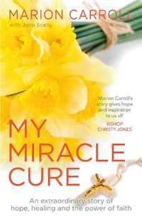 Cover image for My Miracle Cure