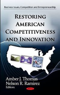 Cover image for Restoring American Competitiveness & Innovation