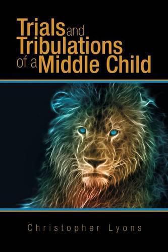 Cover image for Trials and Tribulations of a Middle Child