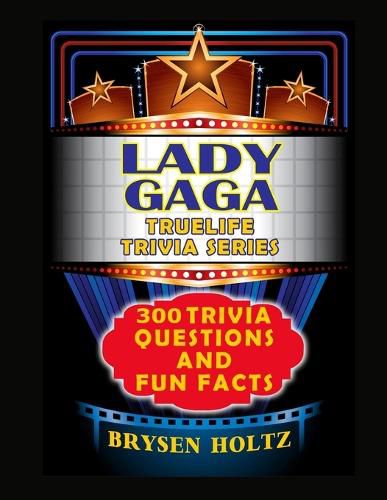 Cover image for Truelife Trivia Lady Gaga