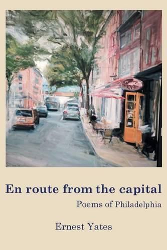 Cover image for En Route from the Capital: Poems of Philadelphia