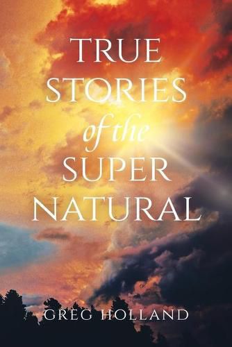 Cover image for True Stories of the Supernatural