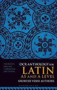 Cover image for OCR Anthology for Latin AS and A Level Shorter Verse Authors