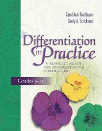 Cover image for Differentiation in Practice: A Resource Guide for Differentiating Curriculum, Grades 9-12