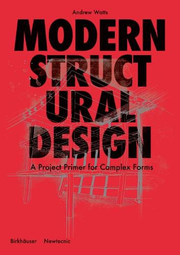 Cover image for Modern Structural Design: A Project Primer for Complex Forms