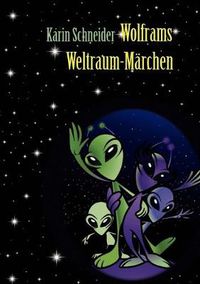 Cover image for Wolframs Weltraum-Marchen