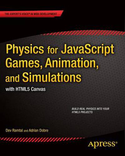 Cover image for Physics for JavaScript Games, Animation, and Simulations: with HTML5 Canvas