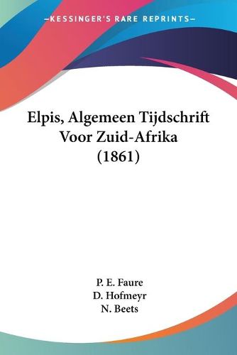 Cover image for Elpis, Algemeen Tijdschrift Voor Zuid-Afrika (1861)