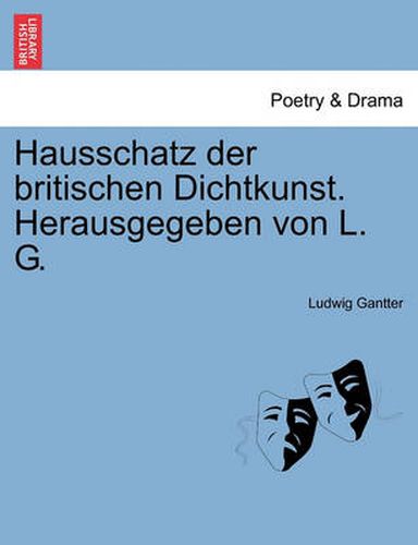 Cover image for Hausschatz Der Britischen Dichtkunst. Herausgegeben Von L. G.