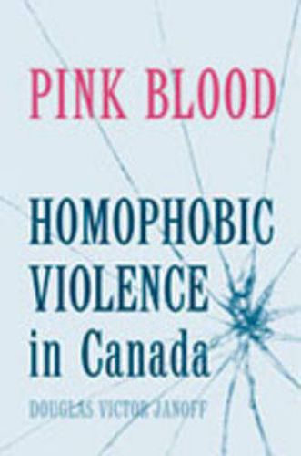 Cover image for Pink Blood: Homophobic Violence in Canada