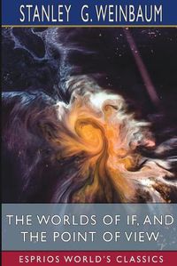 Cover image for The Worlds of If, and The Point of View (Esprios Classics)