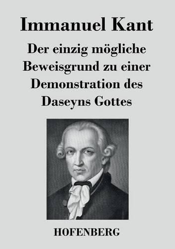 Cover image for Der einzig moegliche Beweisgrund zu einer Demonstration des Daseyns Gottes