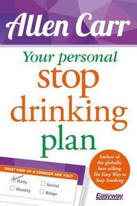 Cover image for Your Personal Stop Drinking Plan: The Revolutionary Method for Quitting Alcohol