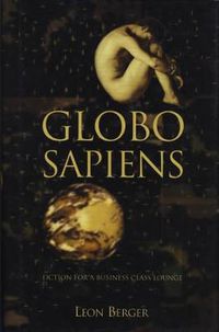 Cover image for Globo Sapiens: Fiction for a Business Class Lounge