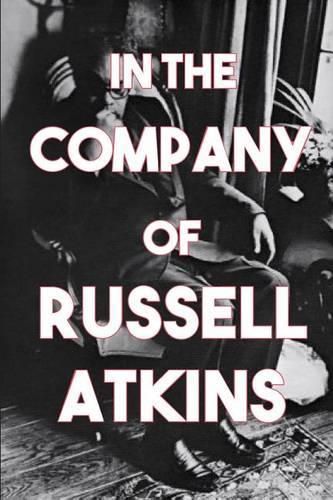 Cover image for In the Company of Russell Atkins: A Celebration of Friends on His 90th Birthday