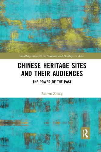 Cover image for Chinese Heritage Sites and their Audiences: The Power of the Past