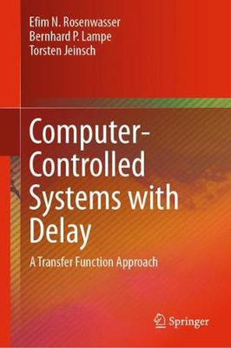 Computer-Controlled Systems with Delay: A Transfer Function Approach