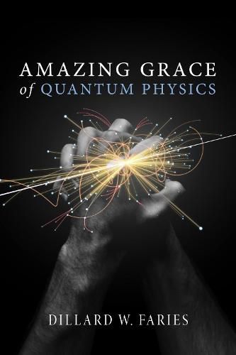 Cover image for Amazing Grace of Quantum Physics