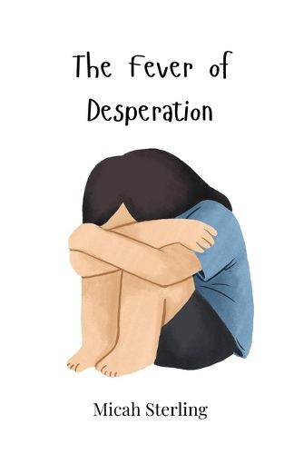 Cover image for The Fever of Desperation