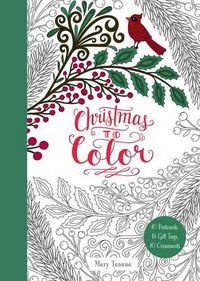 Cover image for Christmas to Color: 10 Postcards, 15 Gift Tags, 10 Ornaments