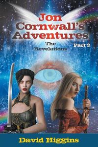 Cover image for Jon Cornwall's Adventures: Part 3: The Revelations