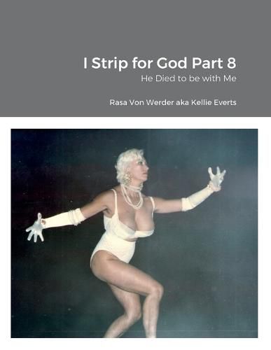 Cover image for I Strip for God Part 8