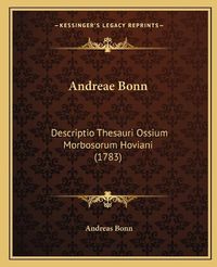 Cover image for Andreae Bonn: Descriptio Thesauri Ossium Morbosorum Hoviani (1783)