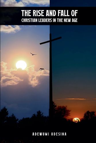 Cover image for The Rise and Fall of Christian Leaders in the New Age