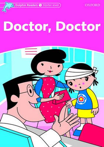 Cover image for Dolphin Readers Starter Level: Doctor, Doctor