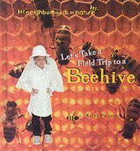 Cover image for Let's Take a Field Trip to a Beehive