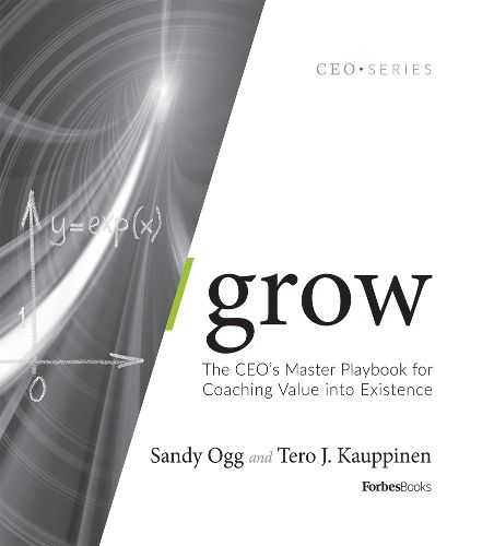 Cover image for Grow: The Ceo's Master Playbook for Coaching Value Into Existence