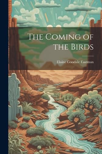 Cover image for The Coming of the Birds