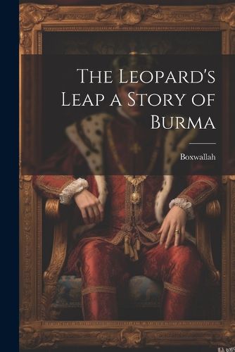 Cover image for The Leopard's Leap a Story of Burma