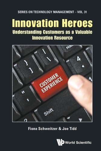 Cover image for Innovation Heroes: Understanding Customers As A Valuable Innovation Resource