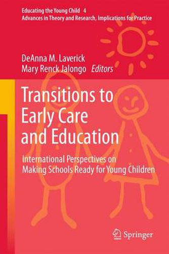 Transitions to Early Care and Education: International Perspectives on Making Schools Ready for Young Children