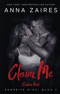 Cover image for Claim Me - Erobere Mich