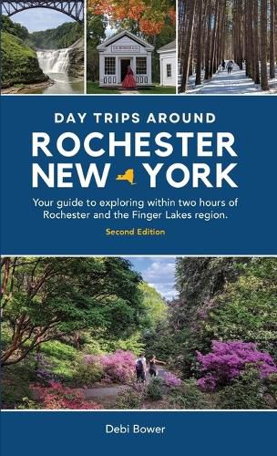 Cover image for Day Trips Around Rochester, New York