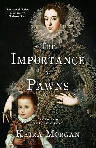 Cover image for The Importance of Pawns: Chronicles of the House of Valois