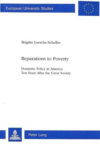 Cover image for Reparations to Poverty: Domestic Policy in America Ten Years After the Great Society