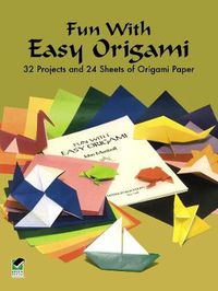 Cover image for Fun with Easy Origami: 32 Projects and 24 Sheets of Origami Paper