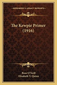 Cover image for The Kewpie Primer (1916)