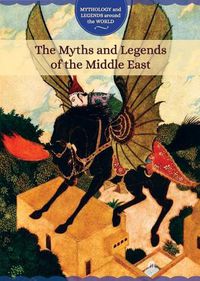 Cover image for The Myths and Legends of the Middle East