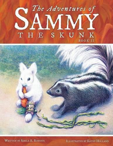 The Adventures of Sammy the Skunk: Book 2